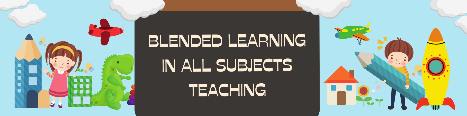 Blended Learning in All Subjects Teaching